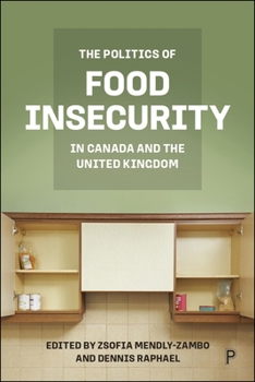The Politics of Food Insecurity and Food Poverty in Canada and the United Kingdom