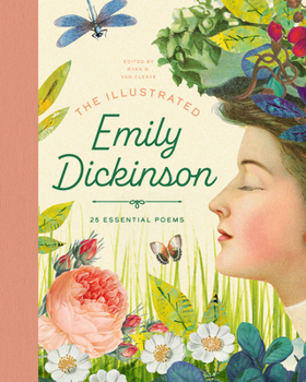 Hardcover The Illustrated Emily Dickinson: 25 Essential Poems Book