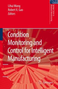 Hardcover Condition Monitoring and Control for Intelligent Manufacturing Book