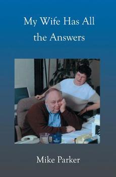 Paperback My Wife Has All the Answers Book