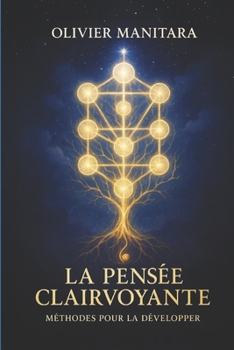 Paperback La pensée clairvoyante: méthode pour la développer [French] Book