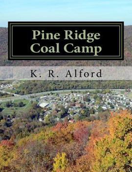 Paperback Pine Ridge Coal Camp: A Journey From Appalachia Book