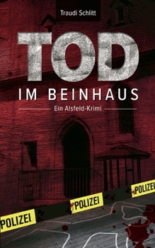 Paperback Tod im Beinhaus: Ein Alsfeld-Krimi [German] Book