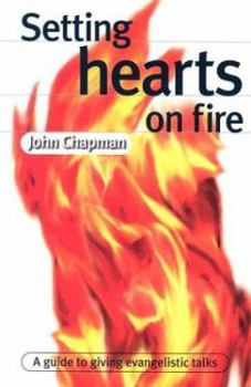 Paperback Setting Hearts on Fire: A Guide to Giving Evangelistic Talks Book