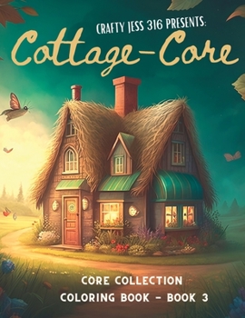 Cottage-Core Coloring Book: Coloring book for Adults and Relaxation