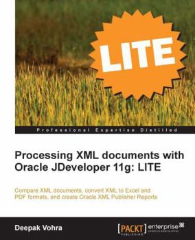 Paperback Processing XML Documents with Oracle Jdeveloper 11g: Lite Book