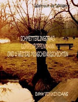 Paperback Schmetterlingsfrau, Lumpenpuppenmann und 13 weitere Menschengeschichten [German] Book