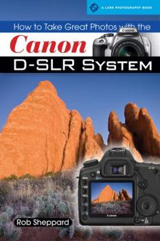 Paperback How to Take Great Photos with the Canon D-SLR System Book