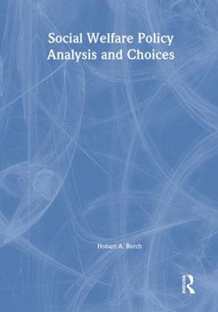 Paperback Social Welfare Policy Analysis and Choices Book
