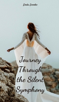 Hardcover Journey Through the Silent Symphony Book