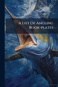 Paperback A List Of Angling Book-plates Book