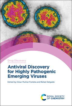 Hardcover Antiviral Discovery for Highly Pathogenic Emerging Viruses Book