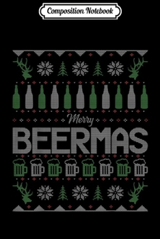 Composition Notebook: Merry Beermas Funny Christmas Beer  Journal/Notebook Blank Lined Ruled 6x9 100 Pages