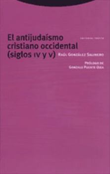 Paperback El antijudaísmo cristiano occidental: Siglos IV y V [Spanish] Book