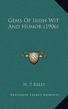 Paperback Gems Of Irish Wit And Humor (1906) Book