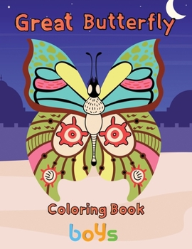 Paperback Great Butterfly Coloring Book Boys: 8.5''x11''/butterfly coloring book