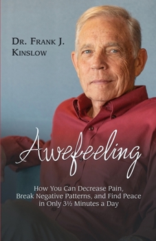 Paperback Awefeeling: How You Can Decrease Pain, Break Negative Patterns, and Find Peace in Only 31⁄2 Minutes a Day Book