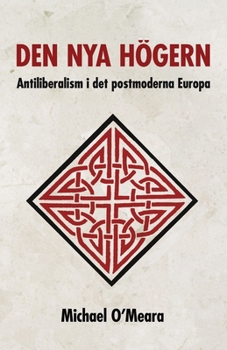 Paperback Den nya högern: Antiliberalism i det postmoderna Europa [Swedish] Book