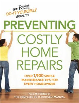 Paperback The Reader's Digest Do-It-Yourself Guide to Preventing Costly Home Repairs Book