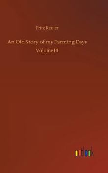 Hardcover An Old Story of my Farming Days Book