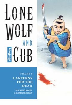 Paperback Lone Wolf and Cub Volume 6: Lanterns for the Dead Book