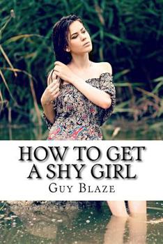 Paperback How To Get A Shy Girl Book