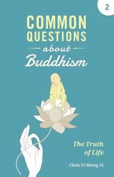 Paperback Common Questions About Buddhism: The Truth of Life Book