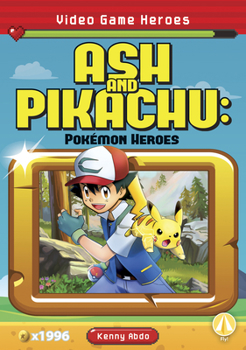 Paperback Ash and Pikachu: Pokémon Heroes Book