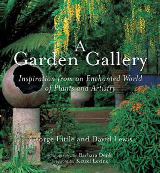 Paperback A Garden Gallery: The Plants, Art, and Hardscape of Little and Lewis Book