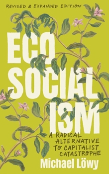 Paperback Ecosocialism (Revised and Expanded Edition): A Radical Alternative to Capitalist Catastrophe Book