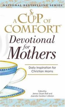 Hardcover A Cup Of Comfort For Devotional for Mothers Book