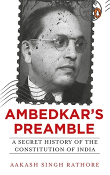 Paperback Ambedkar's Preamble: A Secret History of the Constitution of India Book