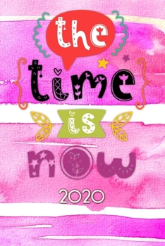 The Time is now 2020: Your personal organizer 2020 with cool pages of life | personal organizer 2020 | weekly and monthly calendar for 2020 in handy pocket size 6x9" with great "The Time is now" motif