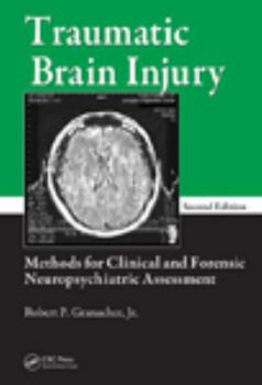 Hardcover Traumatic Brain Injury: Methods for Clinical and Forensic Neuropsychiatric Assessment, Second Edition Book