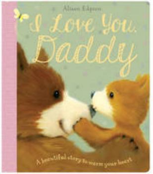 Board book CDU I Love You Daddy 10 x 1 Title = 10 (Mini Gift Book) Book