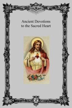 Paperback Ancient Devotions to the Sacred Heart Book