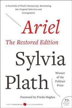 Paperback Ariel: The Restored Edition: A Facsimile of Plath's Manuscript, Reinstating Her Original Selection and Arrangement Book