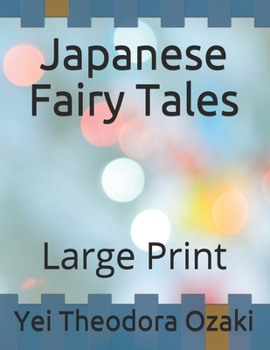 Japanese Fairy Tales: Large Print