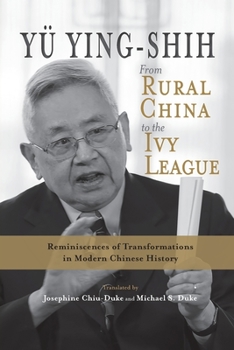 Paperback From Rural China to the Ivy League: Reminiscences of Transformations in Modern Chinese History Book