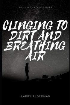 Paperback Clinging to Dirt and Breathing Air Book