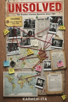 UNSOLVED: The Greatest Criminal Mysteries Since 1960
