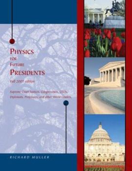 Paperback Physics for Future Presidents, Fall 2007 Edition Book