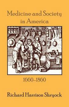 Paperback Medicine and Society in America: 1660-1860 Book