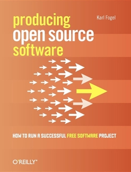 Paperback Producing Open Source Software: How to Run a Successful Free Software Project Book