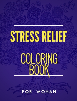 Paperback Stress Relief Coloring Book for Woman: Gift for Relaxation Nature Zen Motivational Anti-Stress Words Positive Inspirational Quotes Book