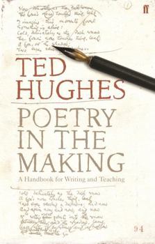 Paperback Poetry in the Making: A Handbook for Writing and Teaching. Ted Hughes Book