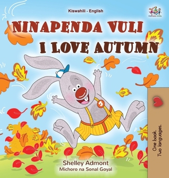 Hardcover I Love Autumn (Swahili English Bilingual Children's Book) [Swahili] [Large Print] Book