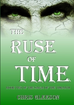 Paperback The Ruse of Time: Book Two of the Saga of the Thraith Book