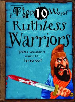 Top 10 Worst Ruthless Warriors You Wouldn't Want to Know! - Book  of the Top 10 Worst
