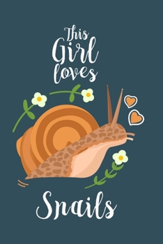 Just a girl who loves snails: Snail Notebook College Blank Lined 6 x 9 inch 110 pages -Notebook for Snail Lovers Journal for Writing- Snail Notebook ... for Snail Lovers (Snail Journal Notebook)